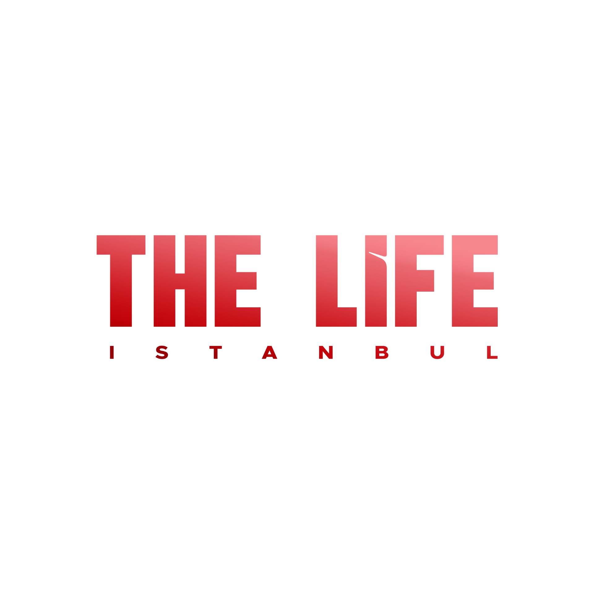 THE LIFE ISTANBUL